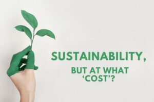 The cost of Sustainability